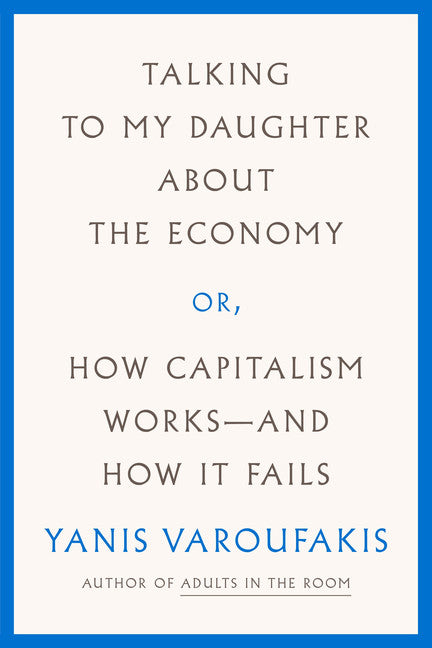 Talking to My Daughter About the Economy - Agricola Street Books