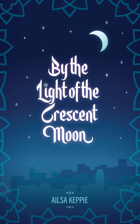 By the Light of the Crescent Moon - Agricola Street Books