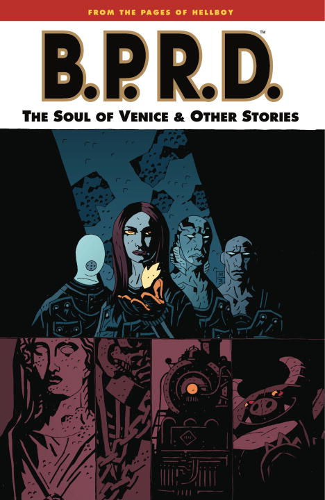 B.P.R.D. Volume 2: The Soul of Venice and Other Stories - Agricola Street Books