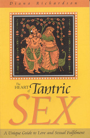 The Heart of Tantric Sex - Agricola Street Books