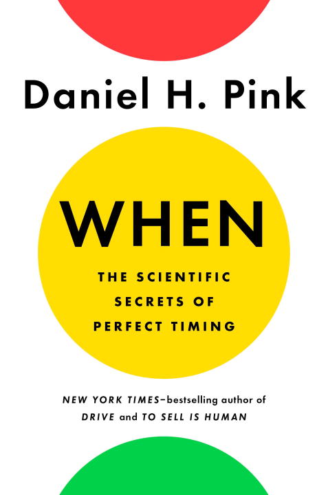 When: The Scientific Secrets of Perfect Timing - Agricola Street Books