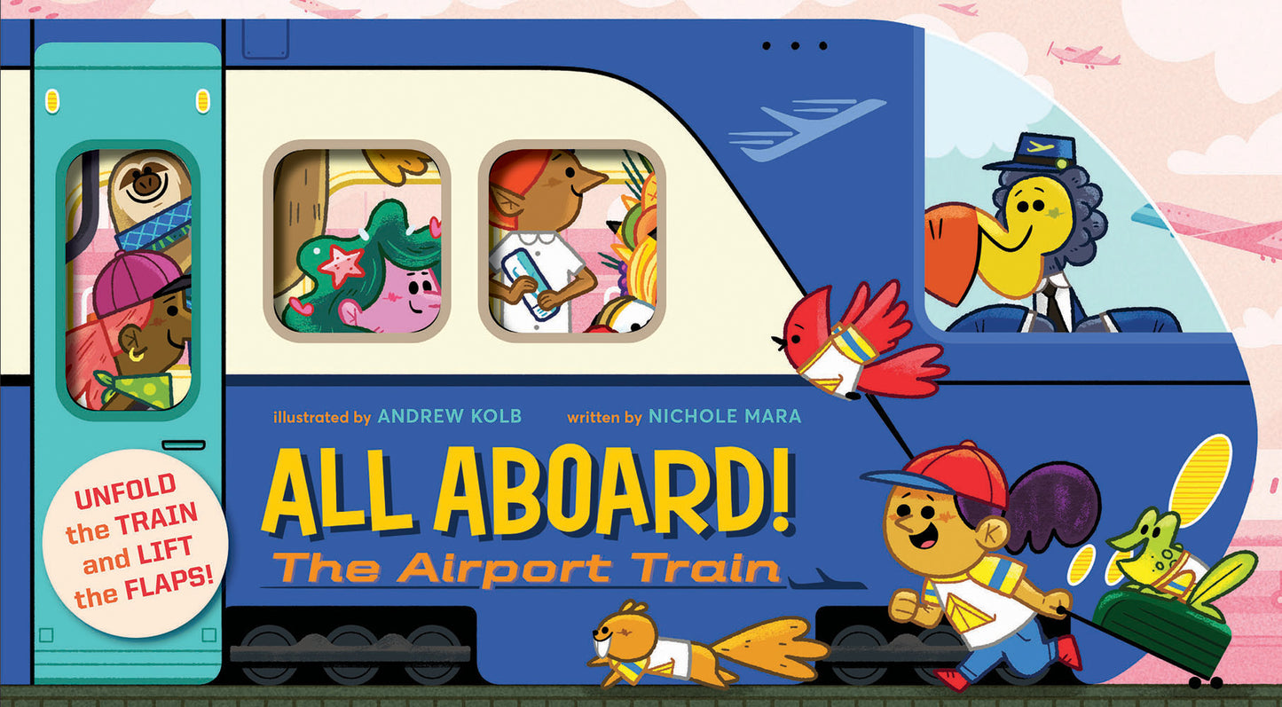 All Aboard! The Airport Train (An Abrams Extend-a-Book) - Agricola Street Books