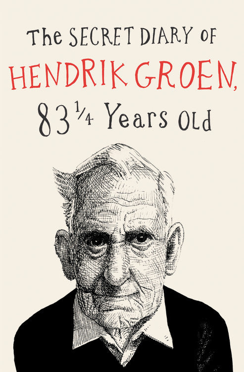 The Secret Diary of Hendrik Groen - Agricola Street Books