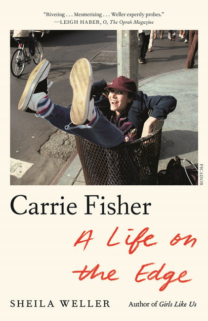 Carrie Fisher: A Life on the Edge - Agricola Street Books