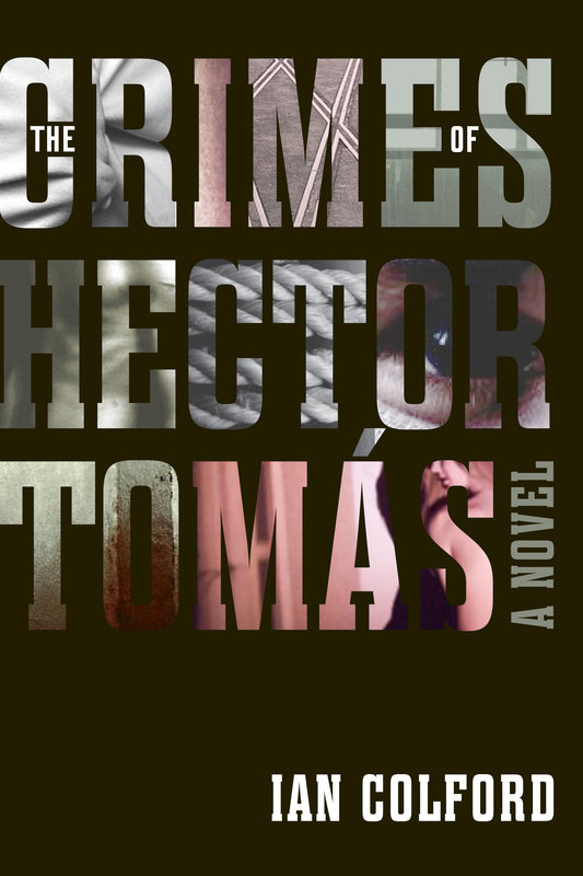 The Crimes of Hector Tomás - Agricola Street Books