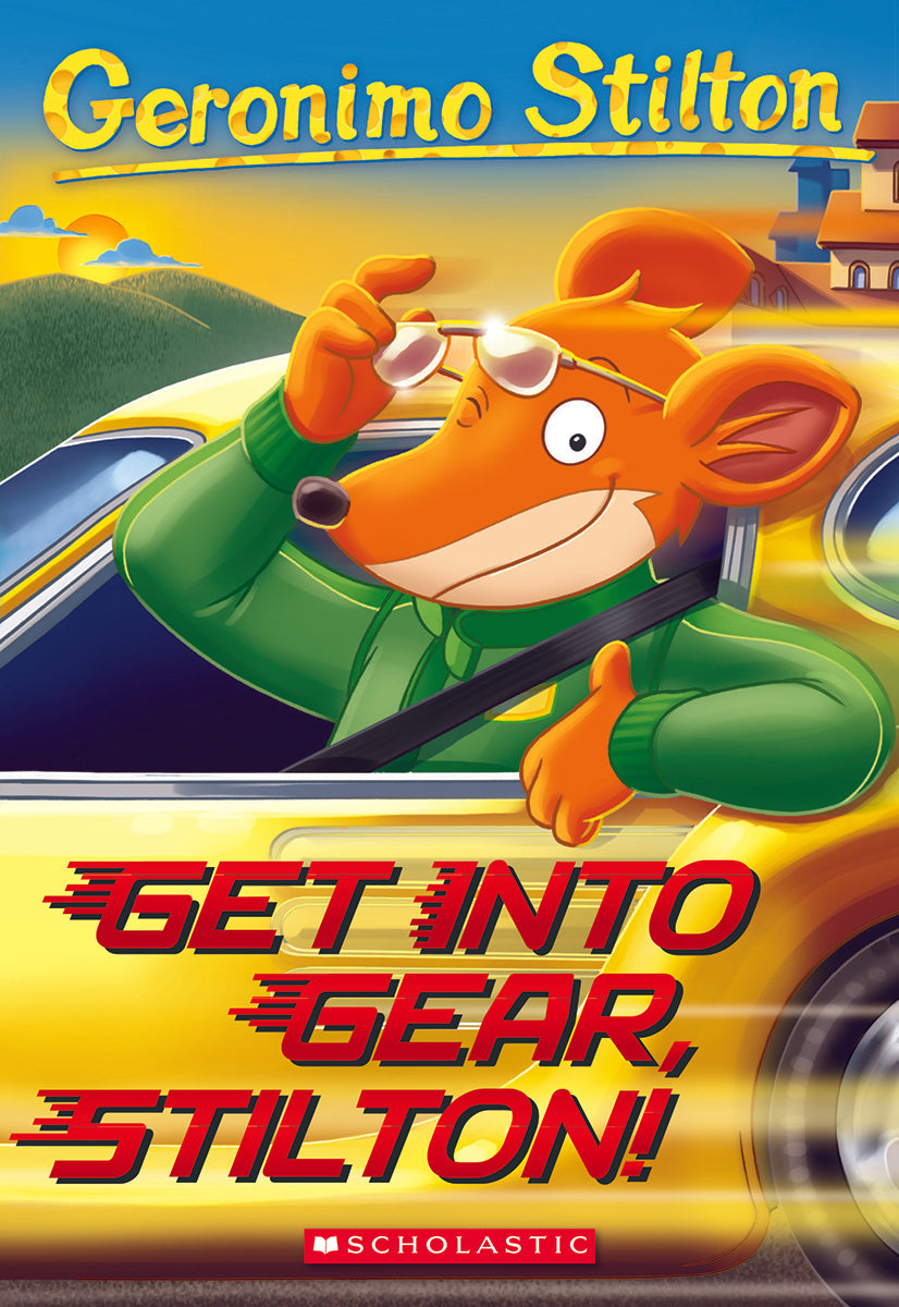 Get Into Gear, Stilton! (Geronimo Stilton #54)