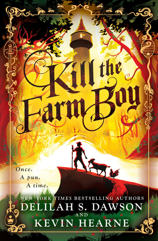 Kill the Farm Boy (The Tales of Pell #1) - Agricola Street Books