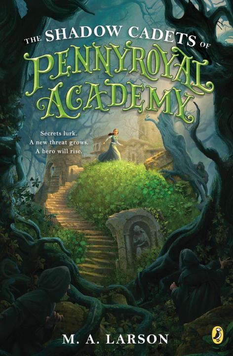 The Shadow Cadets of Pennyroyal Academy - Agricola Street Books