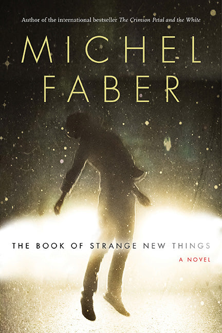 The Book Of Strange New Things - Agricola Street Books