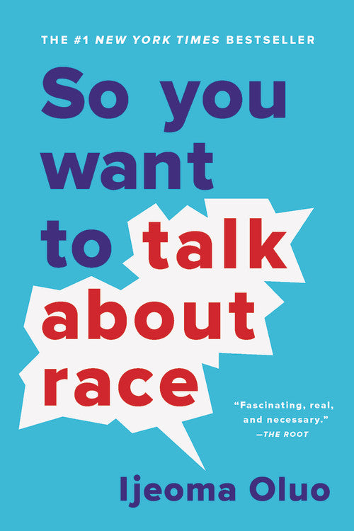 So You Want to Talk About Race - Agricola Street Books