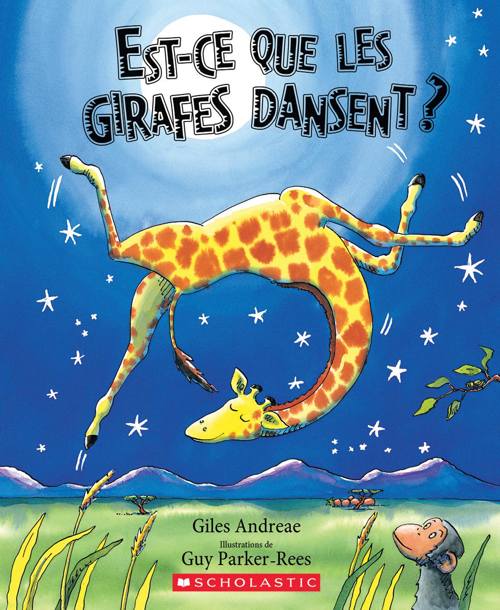 Est-ce que les girafes dansent? - Agricola Street Books