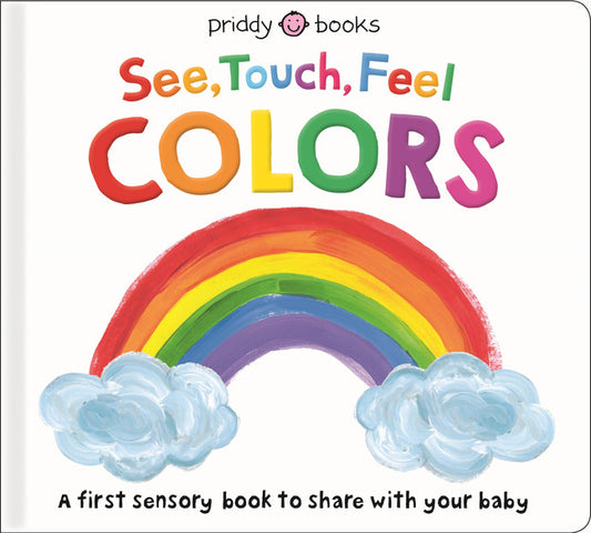 See, Touch, Feel: Colors - Agricola Street Books