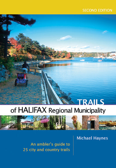 Trails of Halifax Regional Municipality, 2nd Edition - Agricola Street Books