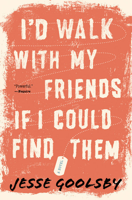 I'd Walk with My Friends If I Could Find Them - Agricola Street Books