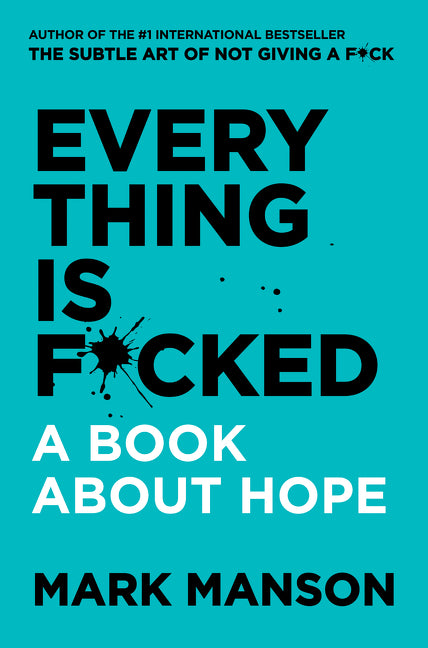 Everything Is F*cked - Agricola Street Books
