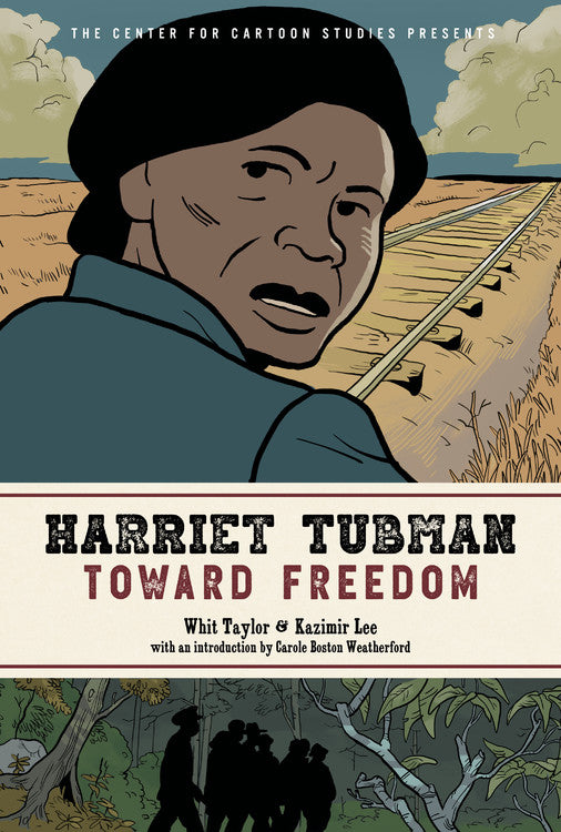 Harriet Tubman: Toward Freedom - Agricola Street Books
