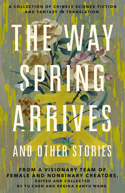 The Way Spring Arrives and Other Stories - Agricola Street Books