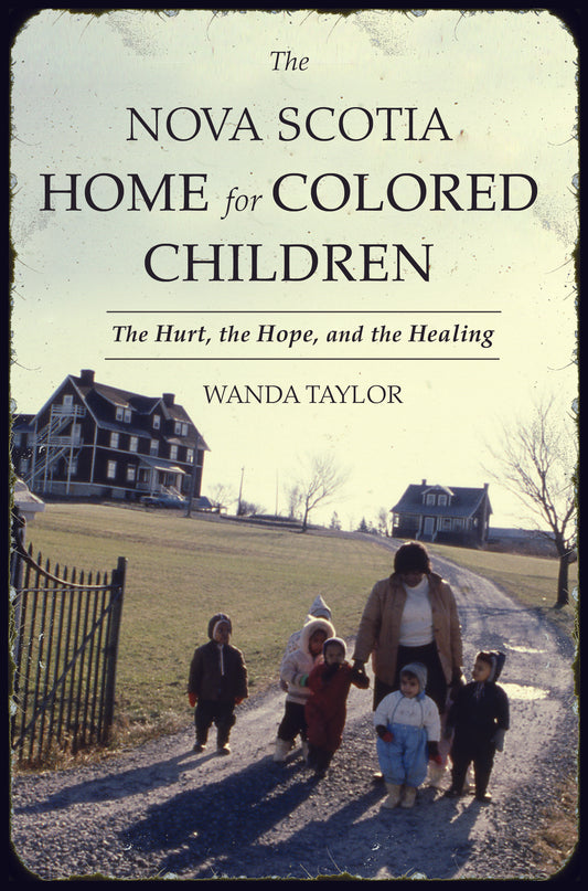The Nova Scotia Home for Colored Children - Agricola Street Books