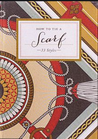 How to Tie a Scarf: 33 Styles - Agricola Street Books