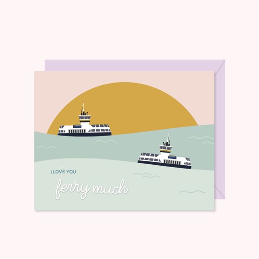 Paper Hearts™ - I Love You Ferry Much | Greeting Card - Agricola Street Books