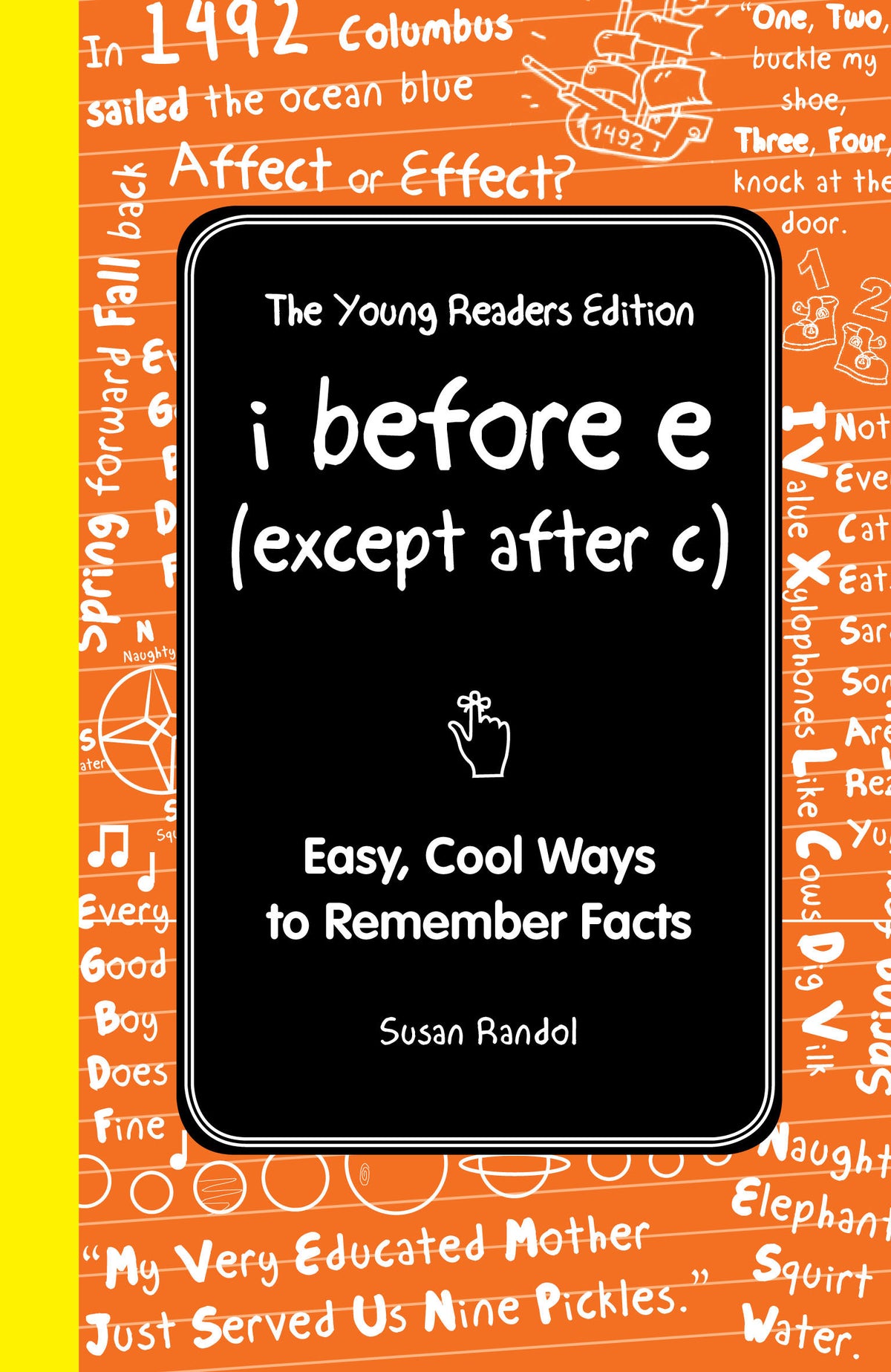 i before e (except after c): Easy, Cool Ways to Remember Facts - Agricola Street Books
