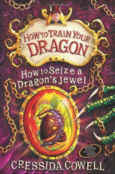 How To Seize a Dragon's Jewel (How to Train Your Dragon #10) - Agricola Street Books