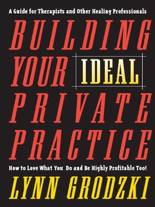 Building Your Ideal Private Practice - Agricola Street Books