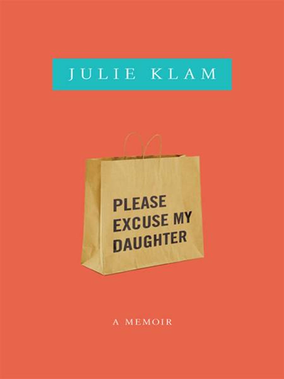 Please Excuse My Daughter - Agricola Street Books